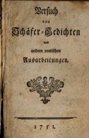 Versuch von Schäfer-Gedichten und andern poetischen Ausarbeitungen