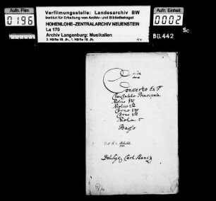 Carl Stamitz: Concerto Ex F / Clavicembalo Principale / Violino 1=mo / Violino 2=do / Corno 1=mo / Corno 2=do / Viola e / Basso / Del Sig. C. Stamitz; Besitzvermerk: Charles Louis Prince de Hohenlohe.