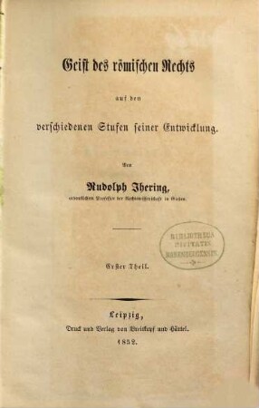 Geist des römischen Rechts auf den verschiedenen Stufen seiner Entwicklung, 1