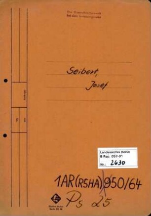 Personenheft Josef Seibert (*14.08.1899), Kriminalsekretär und SS-Obersturmführer