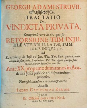 Tractatio de vindicta privata : cum primis vero de ea, quae fit retorsione tum injuriae verbis illatae, tum juris iniqui ...