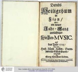 Davids Heiligthum in Zion : oder ein neuer Jahr-Gang andächtiger Kirchen-Music