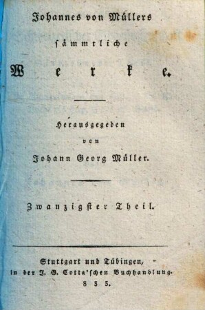 Johannes von Müllers sämmtliche Werke, 20. Der Geschichten schweizerischer Eidgenossenschaft vierzehnter Theil. Anmerkungen von Cap. 4 des III. Buchs bis Cap. 3 des IV. Buchs