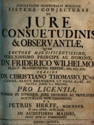 Dissertatio Inauguralis Juridica Sistens Conjecturas De Jure Consuetudinis & Observantiæ
