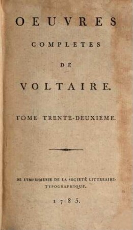 Oeuvres Complètes De Voltaire, Tome Trente-Deuxieme. Mélanges Historiques