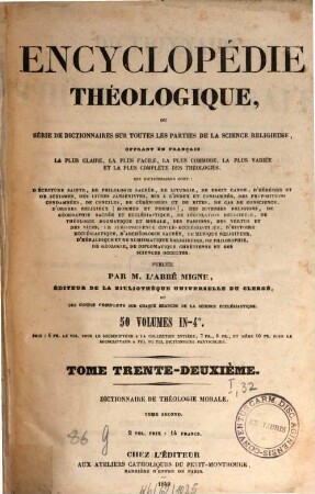 Encyclopédie théologique : ou première série de dictionnaires sur toutes les parties de la science religieuse, offrant en français la plus claire, la plus facile, la plus commode, la plus variée et la plus complète des théologies, 32. Dictionnaire de Théologie morale ; 2