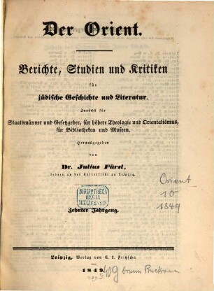 Der Orient : Berichte, Studien und Kritiken für jüdische Geschichte und Literatur. 10. 1849