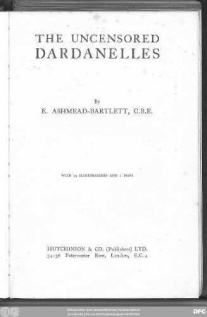 The uncensored Dardanelles : with 25 illustrations and 2 maps