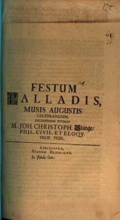 Festum Palladis Musis Augustis celebrandum decentissime intimat. M. Joh. Christoph. Stange : [de Palladis cultu praefatus]