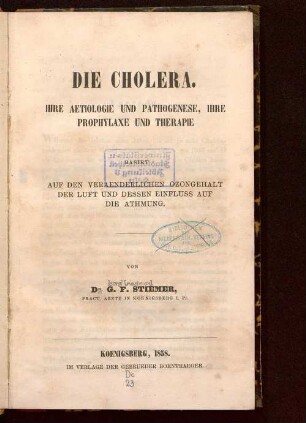 Die Cholera : ihre Aetiologie und Pathogenese, ihre Prophylaxe und Therapie ; basirt auf den veraenderlichen Ozongehalt der Luft und dessen Einfluss auf die Athmung