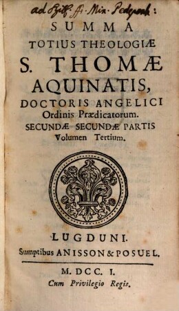 Summa Totius Theologiae S. Thomae Aquinatis, Doctoris Angelici ordinis Praedicatorum, [11]