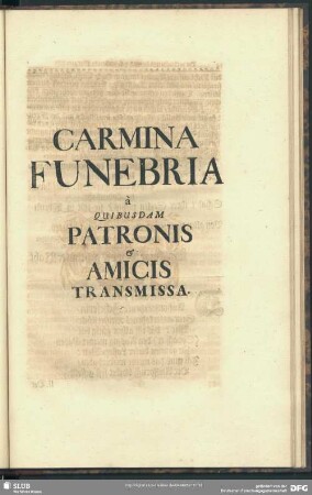 Carmina Funebria à Quibusdam Patronis & Amicis Transmissa