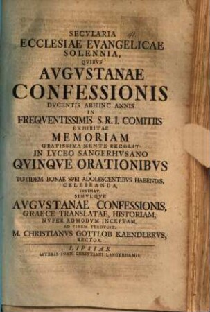 Secularia ecclesiae evangelicae solennia ... intimat, simulque Augustanae Confessionis graece translatae historiam, nuper admodum inceptam, ad finem perducit