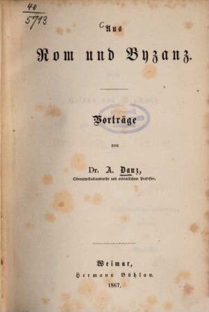 Aus Rom und Byzanz : Vorträge