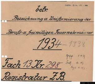Bezeichnung und Uniformierung der Berufs- und freiwilligen Feuerwehrmänner.