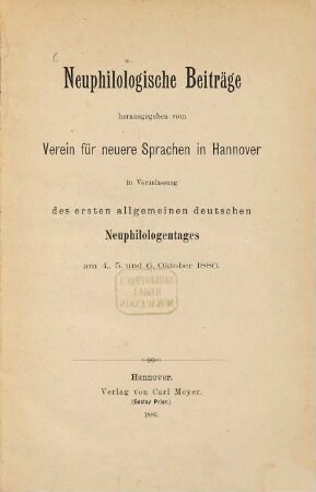 Neuphilologische Beiträge : in Veranlassung des ersten allgemeinen deutschen Neuphilologentages am 4., 5., und 6. Oktober 1886