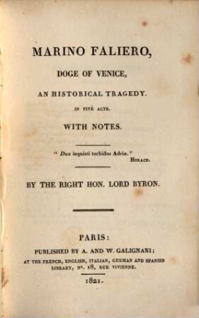 Marino Faliero, Doge of Venise : an historical tragedy in five acts ; With notes