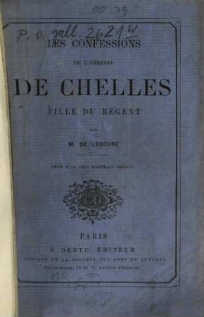 Les confessions de l'abbesse de Chelles, fille du régent