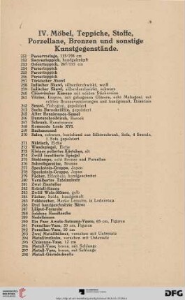 IV. Möbel, Teppiche, Stoffe, Porzellane, Bronzen und sonstige Kunstgegenstände (Nr. 251 - 464)
