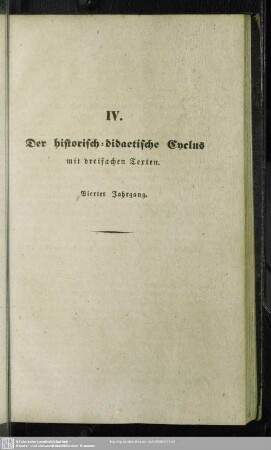 4: Der historisch-didactische Cyclus mit dreifachen Texten