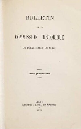Bulletin de la Commission Historique du Département du Nord. 14. 1879