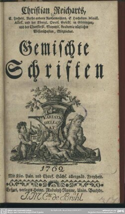 Christian Reicharts, E. Hochedl. Raths andern Rathsmeisters, ... Gemischte Schriften