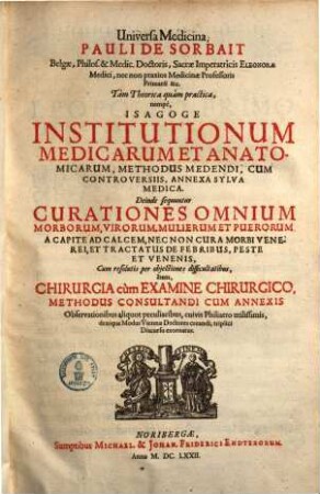 Universa medicina tam theoretica quam practica : [Opera medica theoretico-practica]