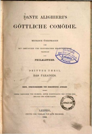 Dante Alighieri's Göttliche Comödie, 3. Das Paradies : nebst einem Grundriss von Florenz, einer Darstellung des Sitzes der Seligen und einer Karte