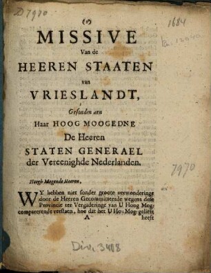 Missive Van de Heeren Staaten van Vrieslandt, Gesonden aen Haar Hoog Moogedne [sic!] De Heeren Staten Generael der Vereenighde Nederlanden