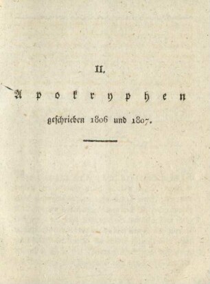 II. Apokryphen geschrieben 1806 und 1807