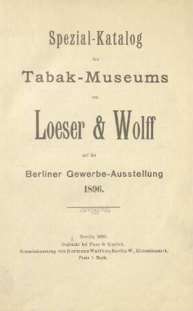 Spezial-Katalog des Tabak-Museums von Loeser & Wolff auf der Berliner Gewerbe-Ausstellung 1896