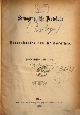 Stenographische Protokolle über die Sitzungen des Herrenhauses des Reichsrates. Beilagen. 1869/70 = Sess. 5, [Beilagen 1 - 69]
