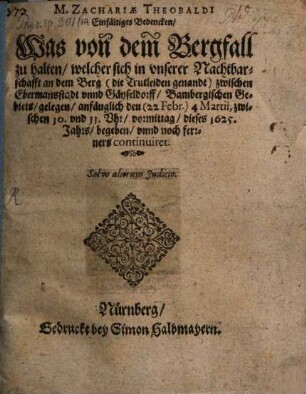 Einfältiges Bedenken, was von dem Bergfall zu halten, welcher sich ... an dem Berg, die Trutleiten genannt, zwischen Ebermansstadt und Gayseldorff ... dieses 1625 Jahrs begeben