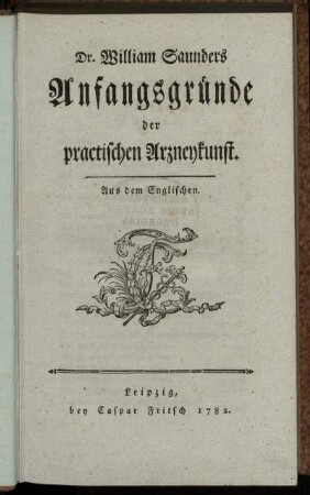 William Saunders Anfangsgründe der practischen Arzneykunst