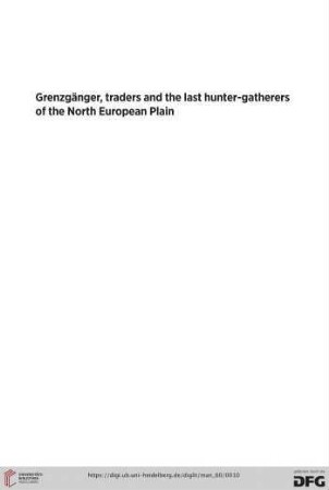 Grenzgänger, traders and the last hunter-gatherers of the North European Plain