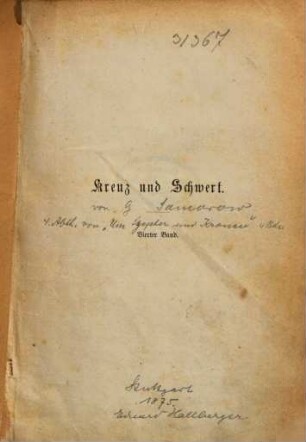 Um Szepter und Kronen : Zeitroman, 4,4. Abt. 4: Kreuz und Schwert ; 4
