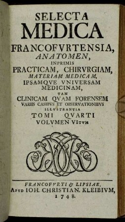 Selecta Medica Francofurtensia,... Tomi Quarti Volumen VItum.