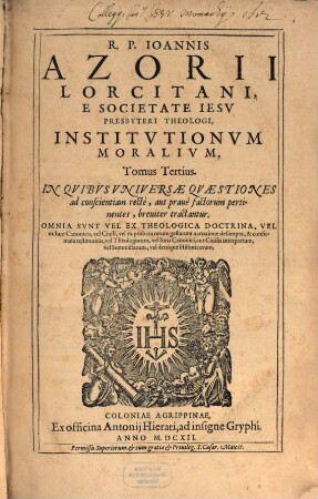 Institutiones morales : In quibus universae quaestiones ad conscientiam recte aut prave factorum pertinentes, breviter tractantur. 3