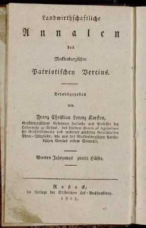 Landwirthschaftliche Annalen des Mecklenburgischen Patriotischen Vereins ... Vierten Jahrgangs zweite Hälfte = Neue Annalen der Mecklenburgischen Landwirthschafts-Gesellschaft ... Zehnten Jahrgangs zweite Hälfte
