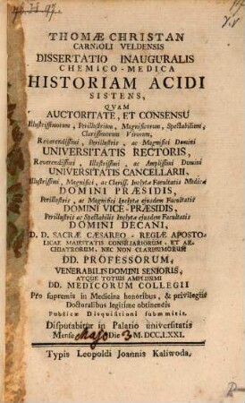 Thomae Christian Carnioli Veldensis Dissertatio Inauguralis Chemico-Medica Historiam Acidi sistens