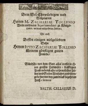 Dem Wol-Ehrwürdigen und Wolgelarten Herren M. Zachariæ Tollenio [...] Wie auch [...] Herren Iusto Zachariæ Tollenio [...]