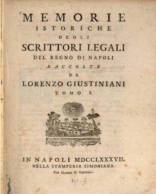 Memorie Istoriche Degli Scrittori Legali Del Regno Di Napoli, 1