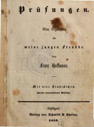 Prüfungen : eine Erzählung für meine jungen Freunde ; mit vier Stahlstichen