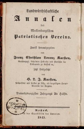 Landwirthschaftliche Annalen des Mecklenburgischen Patriotischen Vereins ... Dreiundzwanzigsten Jahrgangs 2te Hälfte = Neue Annalen der mecklenburgischen Landwirthschafts-Gesellschaft ... Neunundzwanzigsten Jahrgangs 2te Hälfte