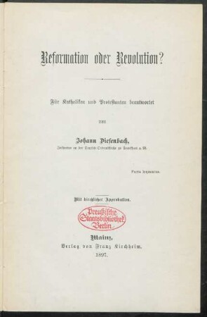 Reformation oder Revolution? : Für Katholiken und Protestanten beantwortet