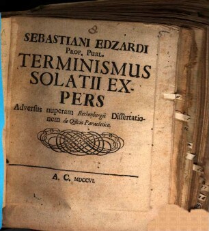 Sebastiani Edzardi Prof. Publ. Terminismus Solatii Expers : Adversus nuperam Rechenbergii Dissertationem de Officio Paracletico
