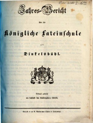 Jahresbericht über die Königliche Lateinschule zu Dinkelsbühl : bekannt gemacht am Schlusse des Schuljahres .... 1860/61