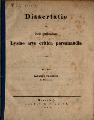 Dissertatio de locis quibusdam Lysiae arte critica persanandis