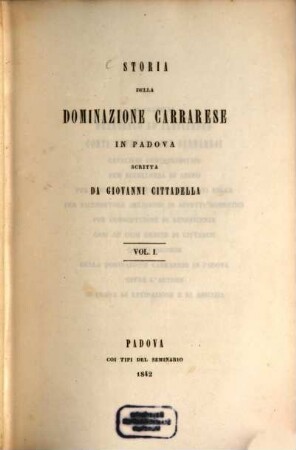 Storia della Dominazione Carrarese in Padova. 1