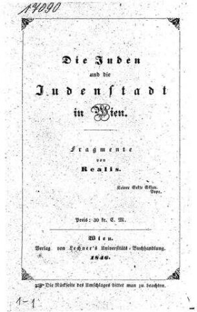Die Juden und die Judenstadt in Wien : Fragmente von Realis